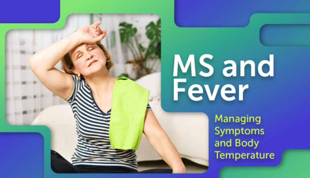 Featured image for “Managing MS Symptoms, Fever and Body Temperature”